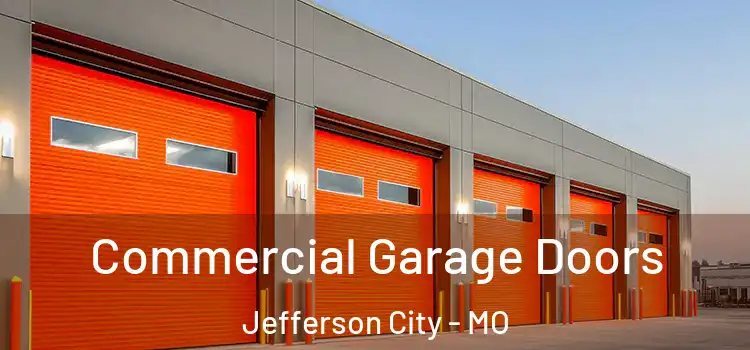  Commercial Garage Doors Jefferson City - MO