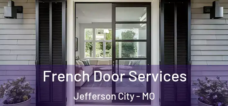 French Door Services Jefferson City - MO
