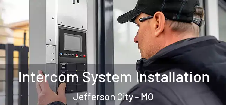 Intercom System Installation Jefferson City - MO