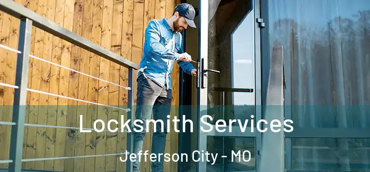Locksmith Services Jefferson City - MO