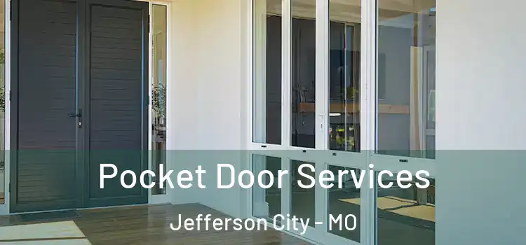 Pocket Door Services Jefferson City - MO
